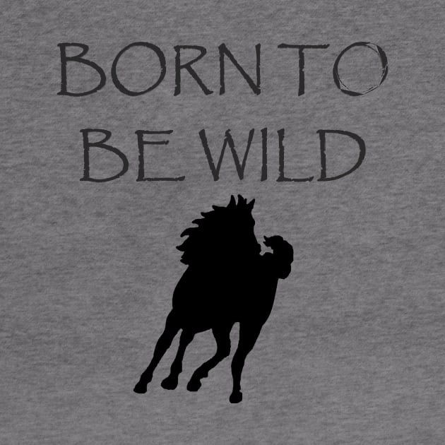 Born to Be Wild by jmtaylor